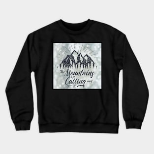 The Mountains Are Calling Crewneck Sweatshirt